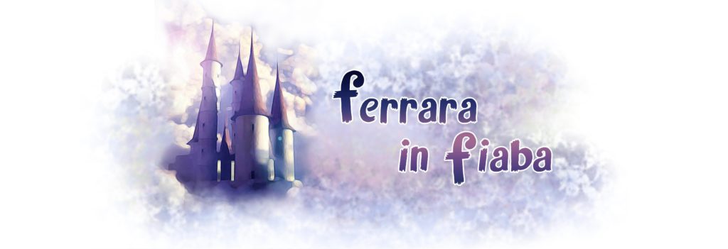 ferrara in fiaba